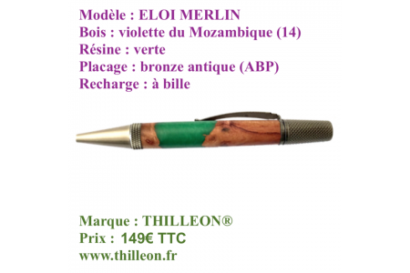 merlin_eloi_violette_mozambique_vert_bronze_antique_stylo_bois_artisanal_thilleon_orig_marque_copie